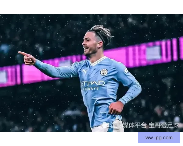 格拉利什在亚洲杯对阵切尔西中的战术价值与影响分析